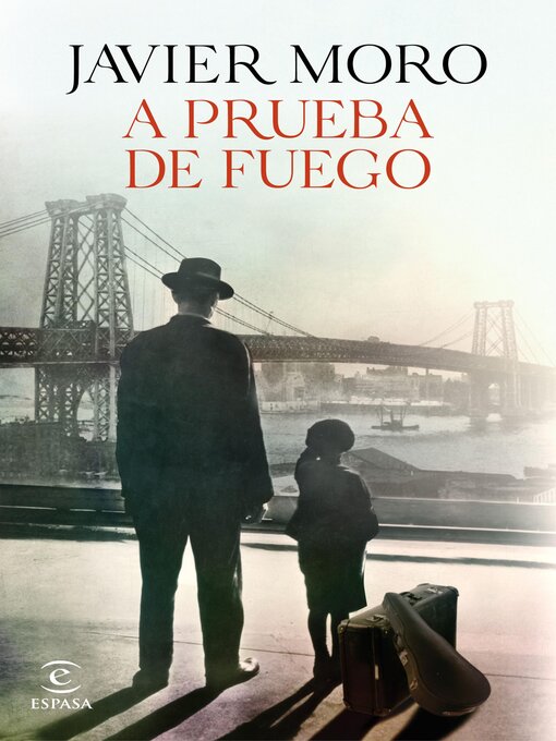 Title details for A prueba de fuego by Javier Moro - Available
